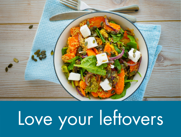 Click here for our top tips for making the most of your leftovers